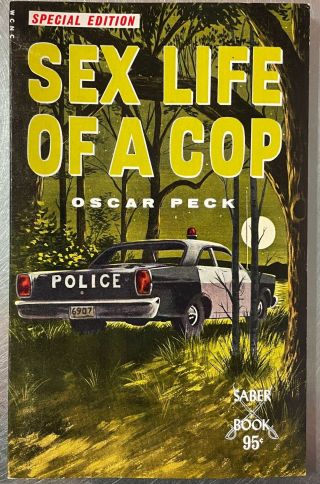 Sex Life Of A Cop By Oscar Peck 1967 Vintage Sleaze Saber Ex